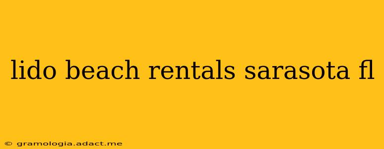 lido beach rentals sarasota fl
