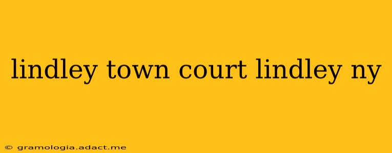 lindley town court lindley ny