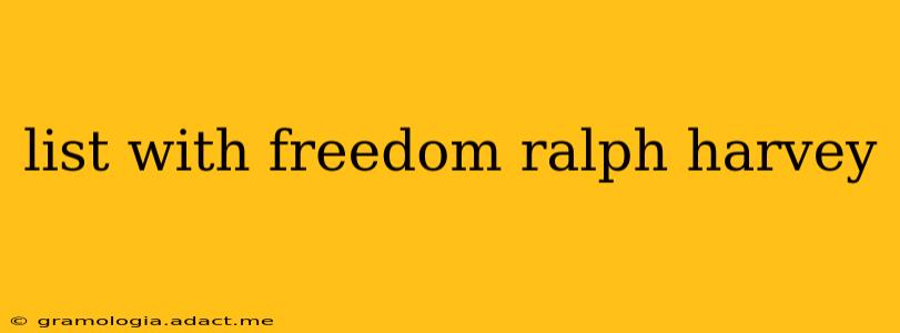 list with freedom ralph harvey
