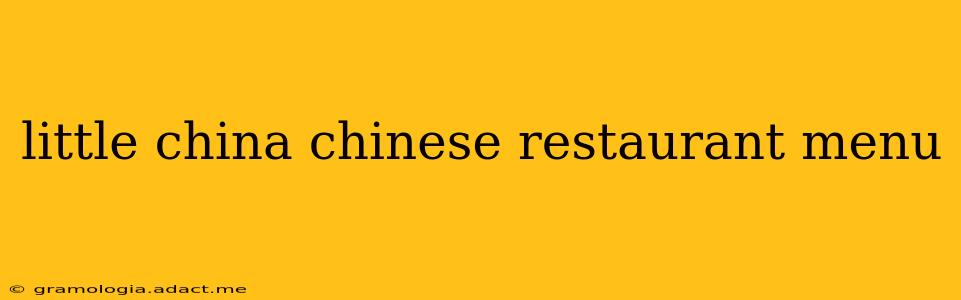 little china chinese restaurant menu