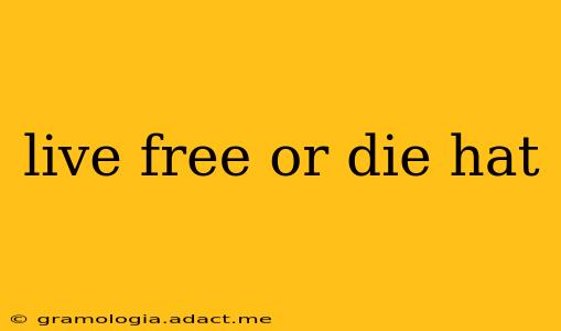 live free or die hat