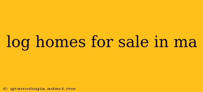 log homes for sale in ma