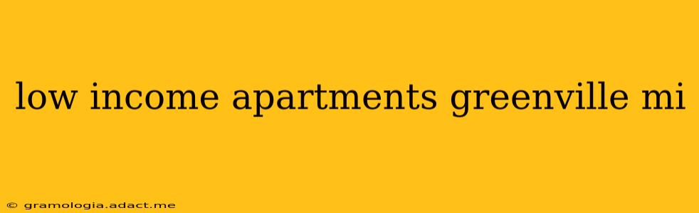 low income apartments greenville mi