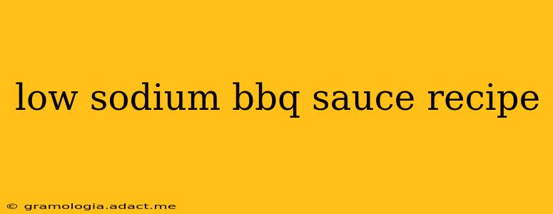 low sodium bbq sauce recipe