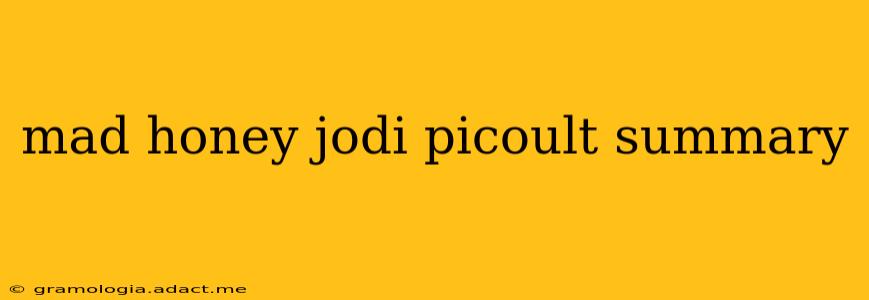 mad honey jodi picoult summary