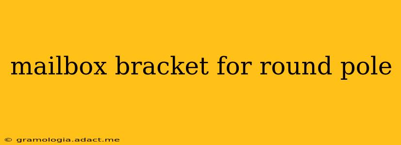 mailbox bracket for round pole
