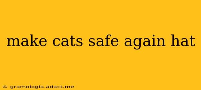 make cats safe again hat