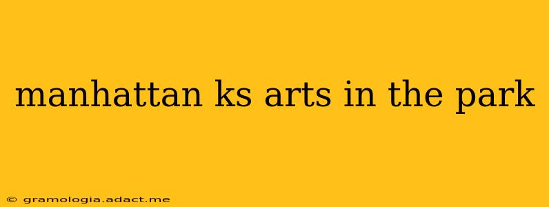 manhattan ks arts in the park