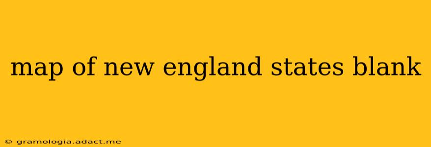map of new england states blank