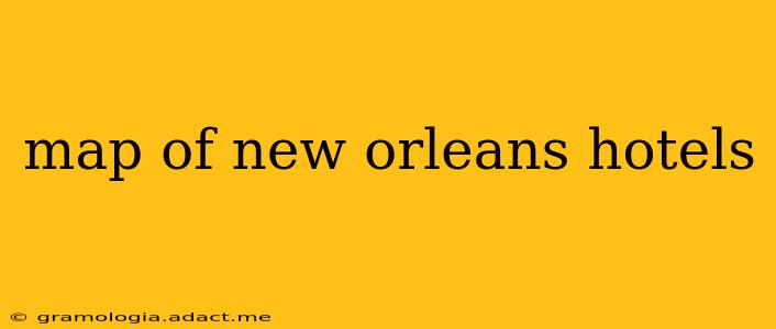 map of new orleans hotels