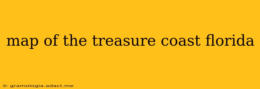 map of the treasure coast florida