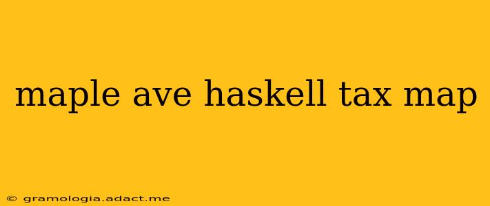 maple ave haskell tax map