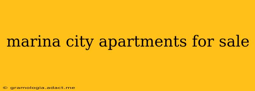 marina city apartments for sale