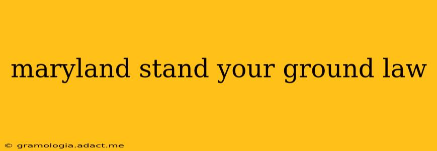 maryland stand your ground law