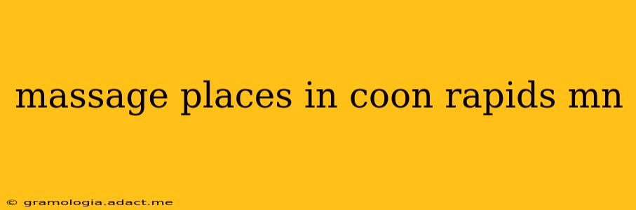massage places in coon rapids mn