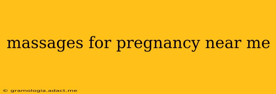 massages for pregnancy near me