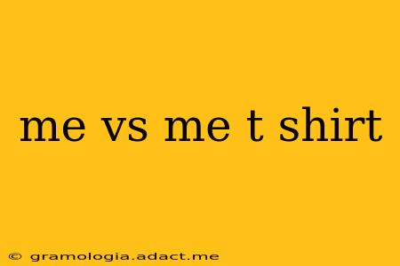 me vs me t shirt
