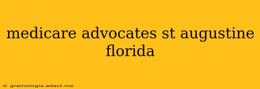 medicare advocates st augustine florida