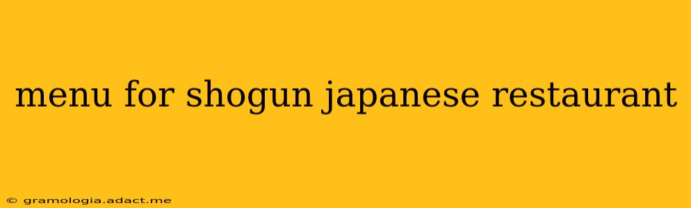 menu for shogun japanese restaurant