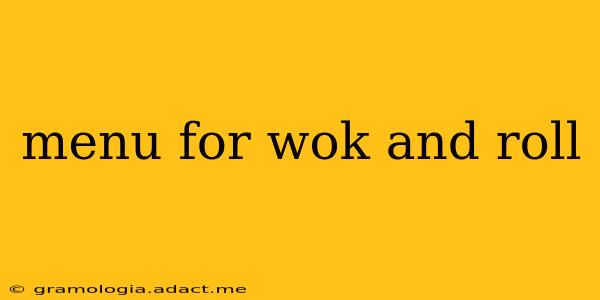 menu for wok and roll