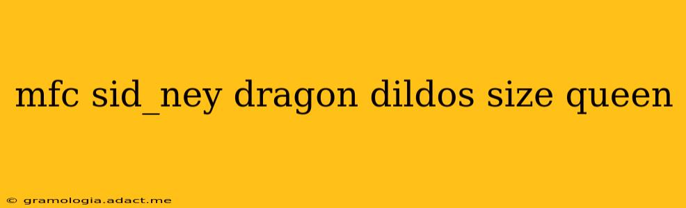 mfc sid_ney dragon dildos size queen mfc sid_ney dragon dildos size queen