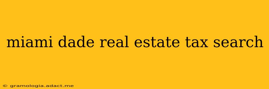 miami dade real estate tax search