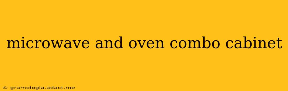 microwave and oven combo cabinet