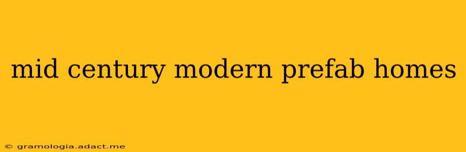 mid century modern prefab homes