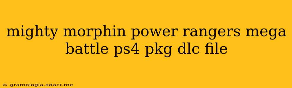 mighty morphin power rangers mega battle ps4 pkg dlc file