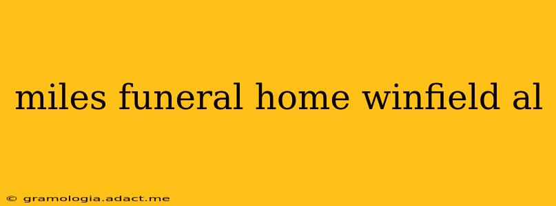 miles funeral home winfield al
