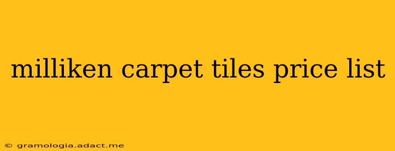 milliken carpet tiles price list