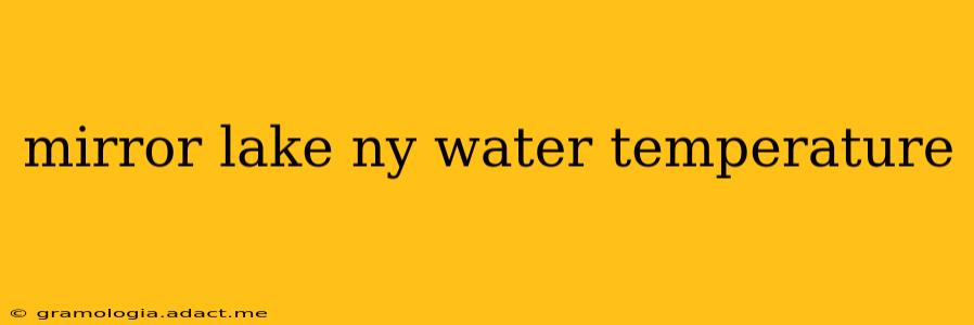 mirror lake ny water temperature