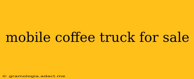 mobile coffee truck for sale