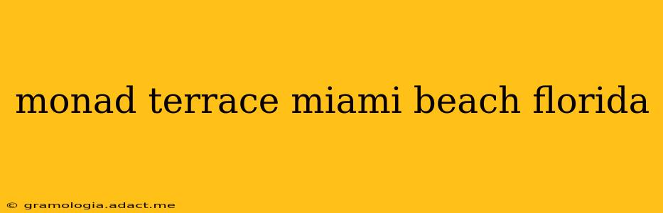 monad terrace miami beach florida