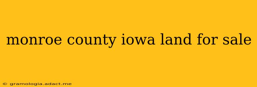 monroe county iowa land for sale