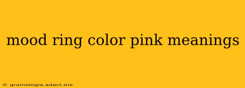 mood ring color pink meanings