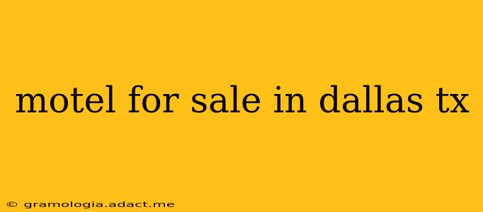 motel for sale in dallas tx