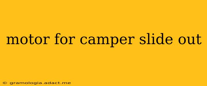 motor for camper slide out