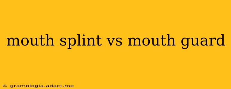 mouth splint vs mouth guard
