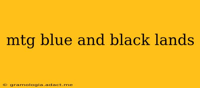 mtg blue and black lands