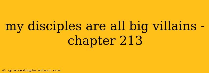 my disciples are all big villains - chapter 213