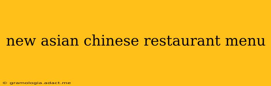 new asian chinese restaurant menu