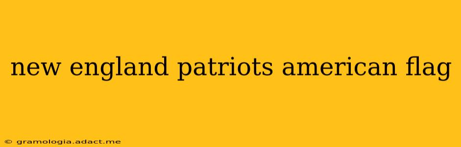 new england patriots american flag