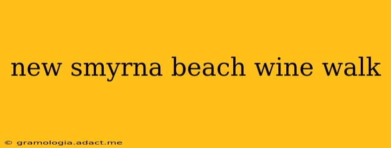 new smyrna beach wine walk