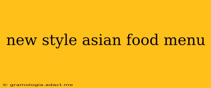 new style asian food menu