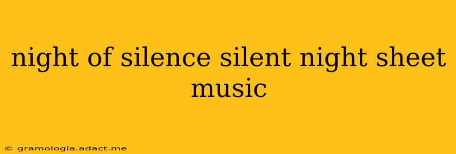 night of silence silent night sheet music