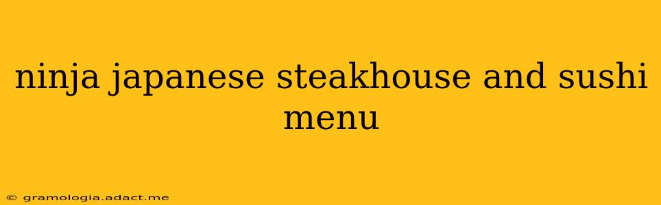 ninja japanese steakhouse and sushi menu