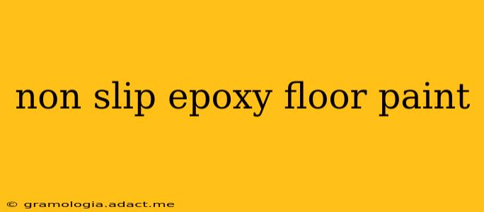 non slip epoxy floor paint