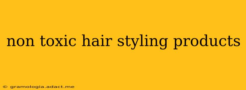 non toxic hair styling products