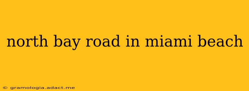 north bay road in miami beach